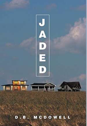 Jaded de D. B. McDowell