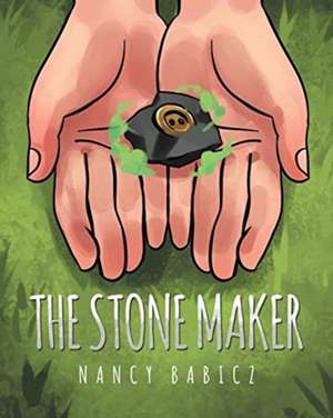 The Stone Maker de Nancy Babicz