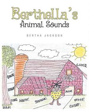 Berthella's Animal Sounds de Bertha Jackson