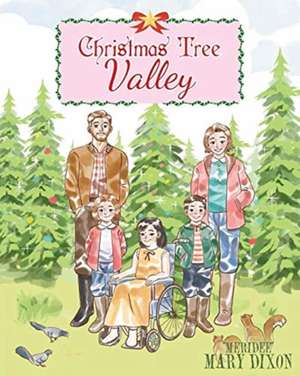 Christmas Tree Valley de "Meridee" Mary Dixon