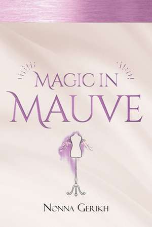 Magic in Mauve de Nonna Gerikh