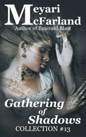 Gathering of Shadows de Meyari McFarland