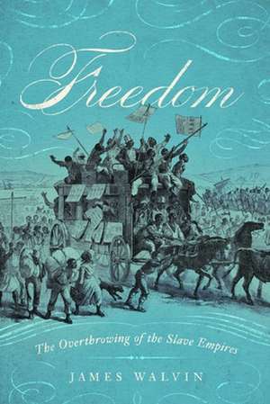 Freedom de James Walvin