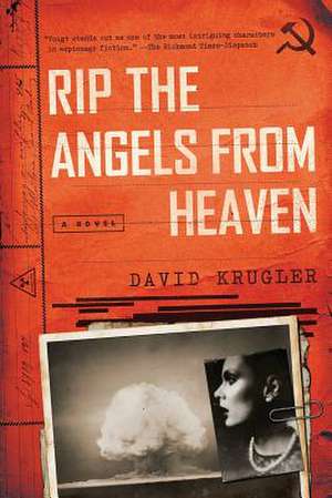 Rip the Angels from Heaven – A Novel de David Krugler