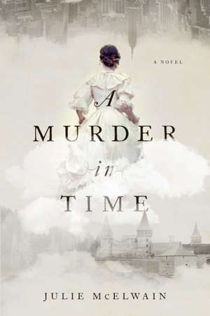 A Murder in Time de Julie Mcelwain