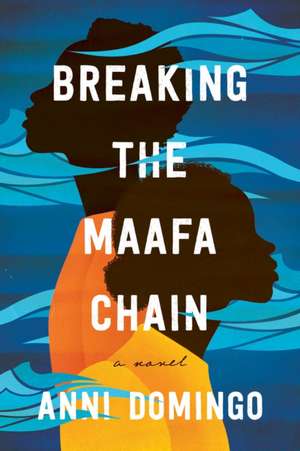 Breaking the Maafa Chain de Anni Domingo