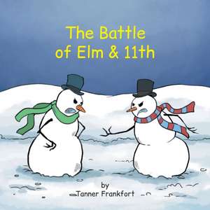 The Battle of Elm & 11th de Tanner Frankfort