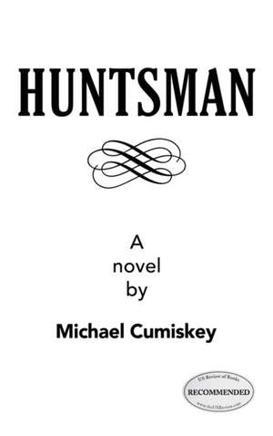 Huntsman de Michael Cumiskey