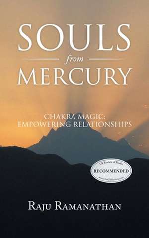 Souls from Mercury de Raju Ramanathan