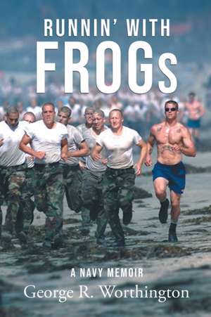 Runnin' with Frogs de George R. Worthington