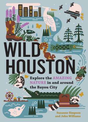 Wild Houston de Suzanne Simpson