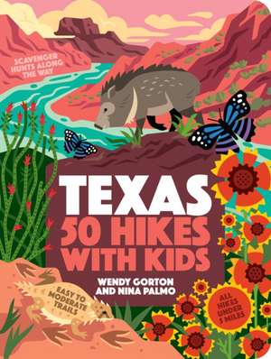 50 Hikes with Kids Texas de Wendy Gorton