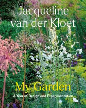 My Garden de Jacqueline Van Der Kloet