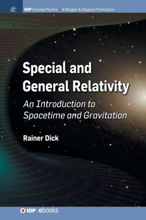 Special and General Relativity de Rainer Dick