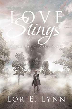 Love Stings de Lor E. Lynn