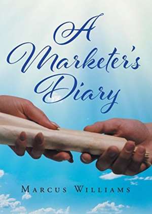 Williams, M: Marketer's Diary