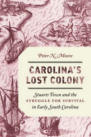 Carolina's Lost Colony de Peter N Moore