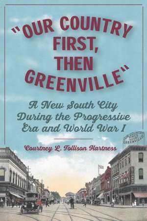 Our Country First, Then Greenville de Courtney L Tollison Hartness