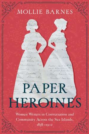 Paper Heroines de Mollie Barnes