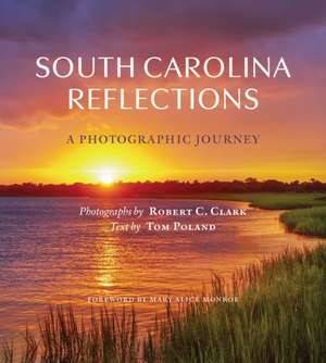 South Carolina Reflections de Robert C Clark