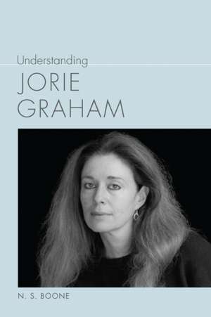Understanding Jorie Graham de N. S. Boone