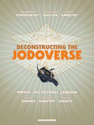 Deconstructing the Jodoverse de Alejandro Jodorowsky