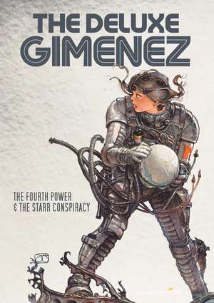 The Deluxe Gimenez: The Fourth Power & The Starr Conspiracy de Juan Gimenez