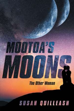 Mootoa's Moons de Susan Quilleash