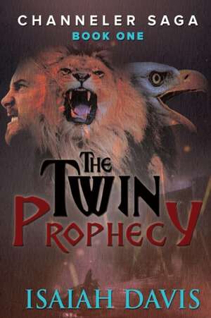 The Twin Prophecy de Isaiah Davis