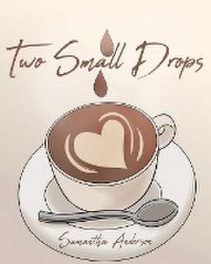 Two Small Drops de Samantha Anderson