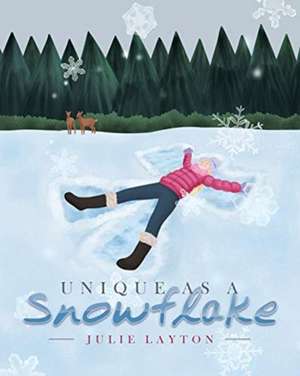 Unique as a Snowflake de Julie Layton