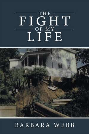 The Fight of My Life de Barbara Webb