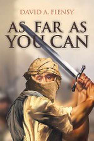 As Far As You Can de David A. Fiensy