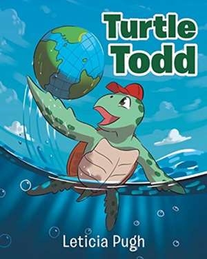 Turtle Todd de Leticia Pugh