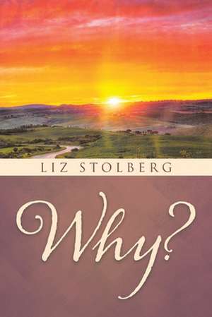 Why? de Liz Stolberg