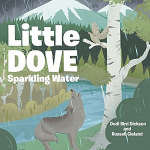 Little Dove Sparkling Water de Dodi Bird Dickson