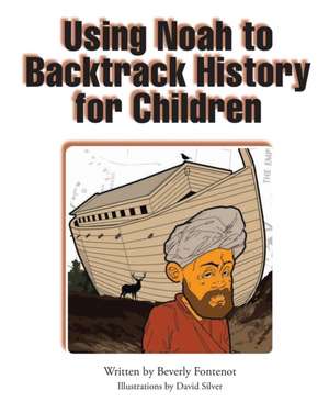 Using Noah to Backtrack History for Children de Beverly Fontenot