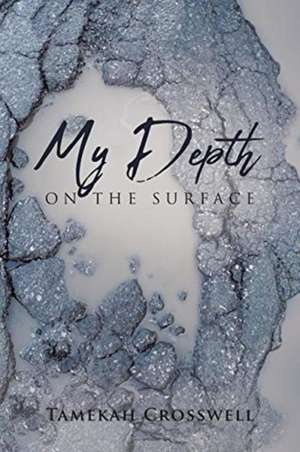 MY DEPTH ON THE SURFACE