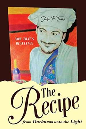 The Recipe de John F. Torres