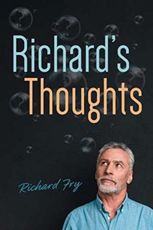 Richard's Thoughts de Richard Fry