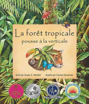 La Forêt Tropicale Pousse À La Verticale de Susan K. Mitchell