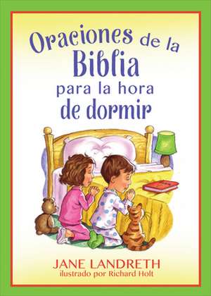 Oraciones de la Biblia Para La Hora de Dormir de Jane Landreth