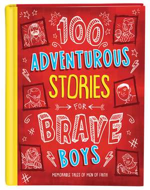 100 Adventurous Stories for Brave Boys de Glenn Hascall