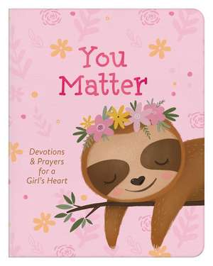 You Matter (for Girls): Devotions & Prayers for a Girl's Heart de Marilee Parrish