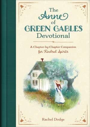 The Anne of Green Gables Devotional de Rachel Dodge