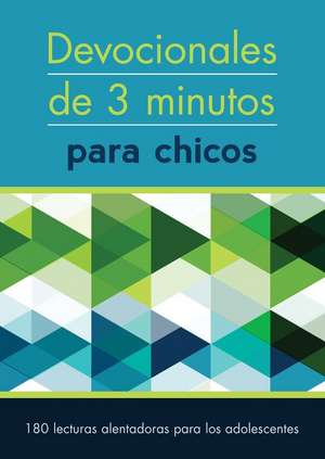 Devocionales de 3 Minutos Para Chicos: 180 Lecturas Inspiradoras Para Adolescentes de Compiled By Barbour Staff