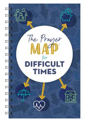 The Prayer Map for Difficult Times de Compiled By Barbour Staff