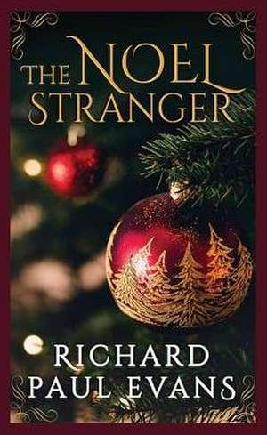 The Noel Stranger de Richard Paul Evans