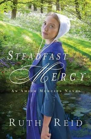 Steadfast Mercy de Ruth Reid