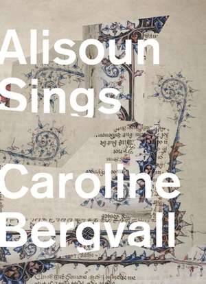 Alisoun Sings de Caroline Bergvall